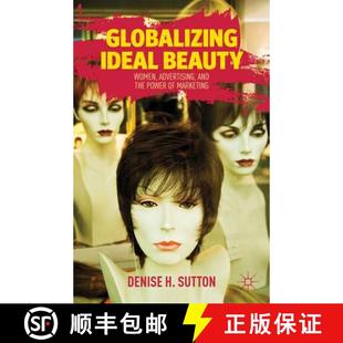 How Thompson Female Beauty Globalizing Advertising Walter Copywriters Age... the Ideal 4周达 9781137021007