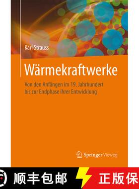 【3-4周达】Wärmekraftwerke: Von den Anfängen im 19. Jahrhundert bis zur Endphase ihrer Entwicklung ... [9783662505366]