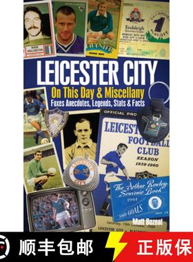 【3-4周达】Leicester City On This Day & Miscellany: Foxes Anecdotes, Legends, Stats & Facts [9781909626775]