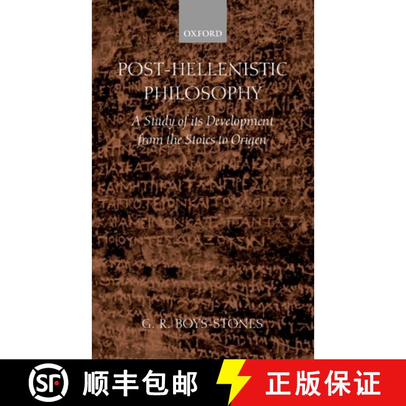 【2-3周达】Post-Hellenistic Philosophy: A Study in Its Development from the Stoics to Origen [9780198152644]