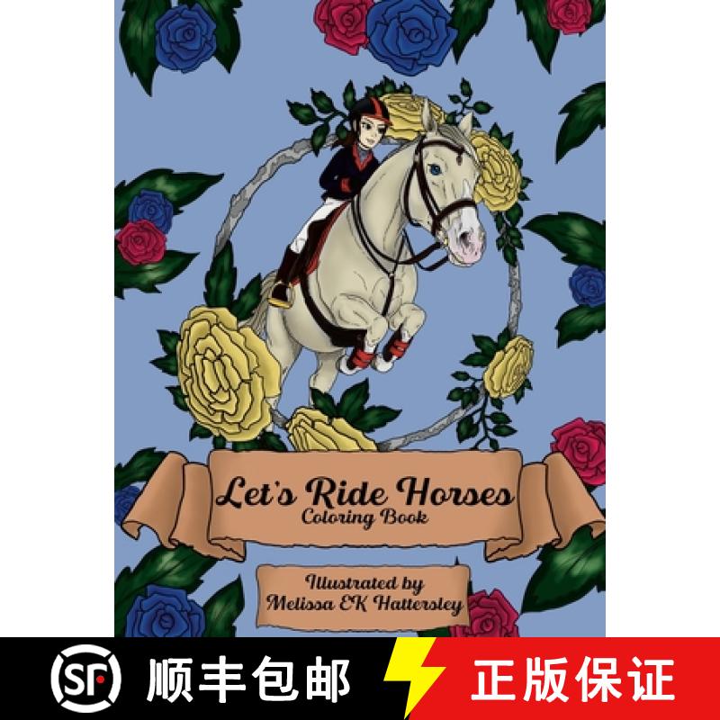 【3-4周达】Let's Ride Horses: Coloring Book for Horse Lovers [9781471675188]
