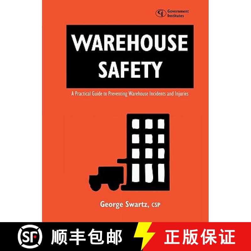 【3-4周达】Warehouse Safety: A Practical Guide to Preventing Warehouse Incidents and Injuries: A Prac... [9780865876477]