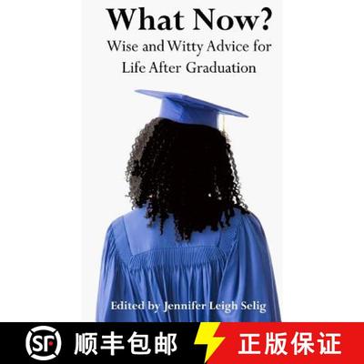 【3-4周达】What Now?: Wise and Witty Advice for Life After Graduation [9780615795997]