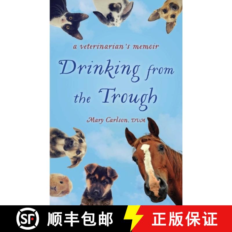 【3-4周达】Drinking from the Trough: A Veterinarian's Memoir [9781631524318]