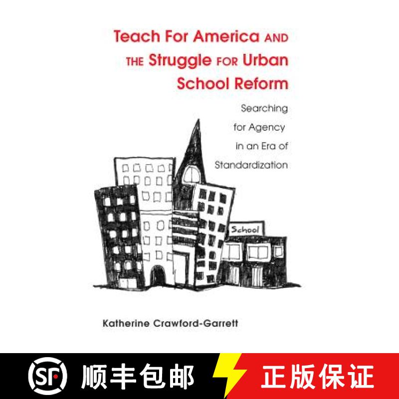 【2-3周达】Teach For America and the Struggle for Urban School Reform : Searching for Agency in an Er... [9781433123788]
