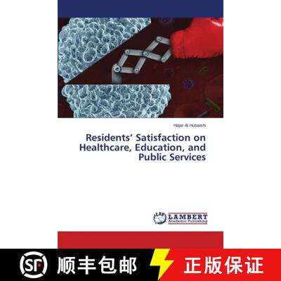 预订 Residents' Satisfaction on Healthcare, Education, and Public Services [9786204752686]