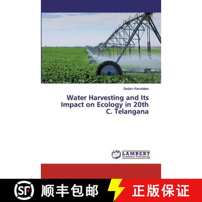 预订 Water Harvesting and Its Impact on Ecology in 20th C. Telangana [9783659711176]