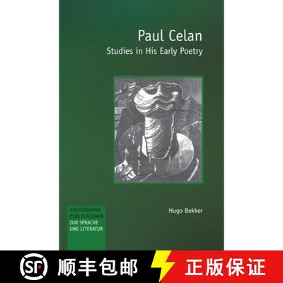 预订 Paul Celan: Studies in His Early Poetry [9789042023826]
