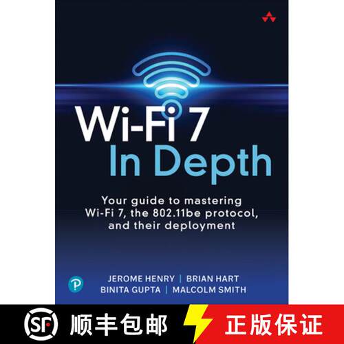 【3-4周达】Wi-Fi 7 in Depth: Your Guide to Mastering Wi-Fi 7, the 802.11be Protocol, and Their Deploy... [9780135323618]