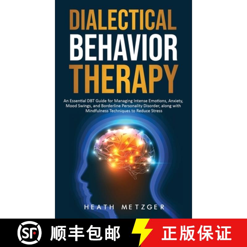 【3-4周达】Dialectical Behavior Therapy: An Essential DBT Guide for Managing Intense Emotions, Anxiet... [9781952559327]