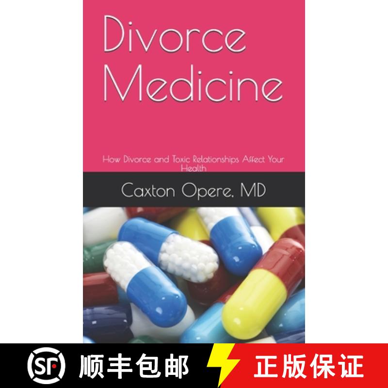 【3-4周达】Divorce Medicine: How Divorce and Toxic Relationships Affect Your Health [9780970311948]