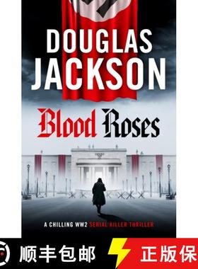 【3-4周达】Blood Roses: Introducing 'the natural heir to Kerr's Bernie Gunther' [9781804367483]