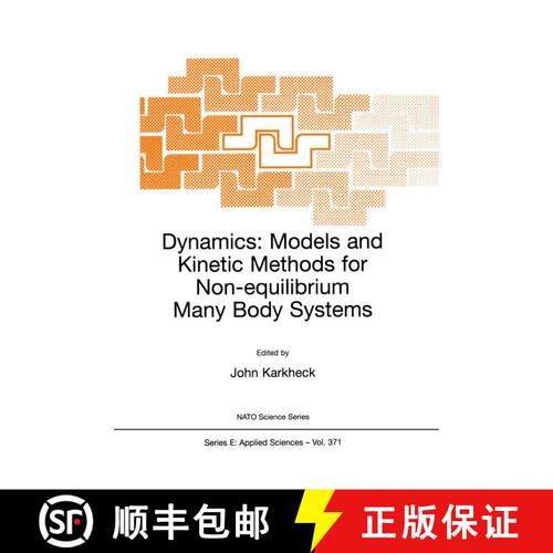【3-4周达】Dynamics: Models and Kinetic Methods for Non-equilibrium Many Body Systems - Proceedings o... [9780792365549]