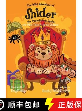 【3-4周达】The Wild Adventures of Snider the Parachuting Spider and other tales for brave children [9781957832647]