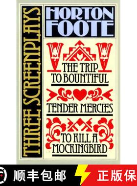 【3-4周达】Three Screenplays: To Kill a Mockingbird, Tender Mercies and the Trip to Bountiful [9780802131256]