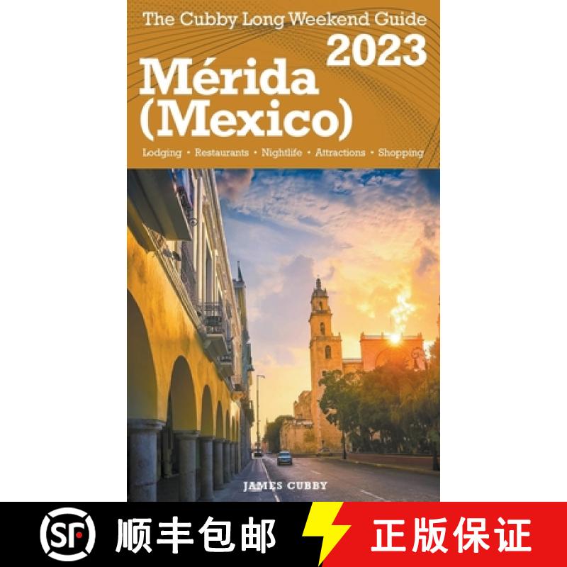 【3-4周达】Mérida (Mexico) The Cubby 2023 Long Weekend Guide [9798215400975]