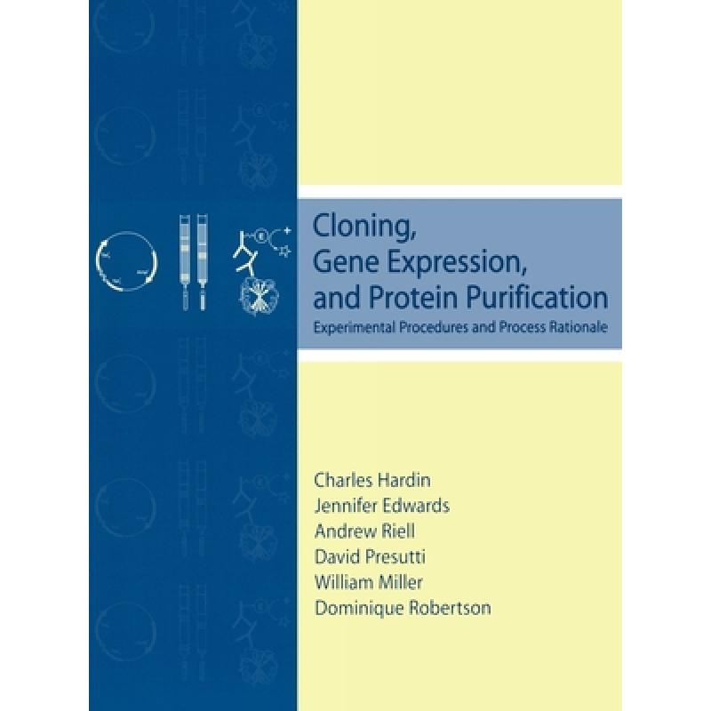 【4周达】Cloning, Gene Expression, and Protein Purification: Experimental Procedures and Process Rati...[9780195132946]-封面