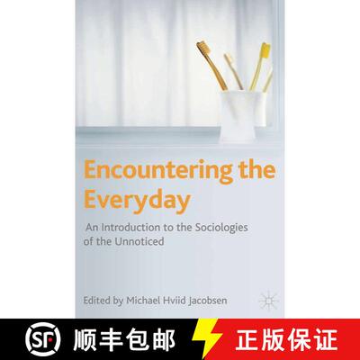 【3-4周达】Encountering the Everyday : An Introduction to the Sociologies of the Unnoticed [9780230201224]
