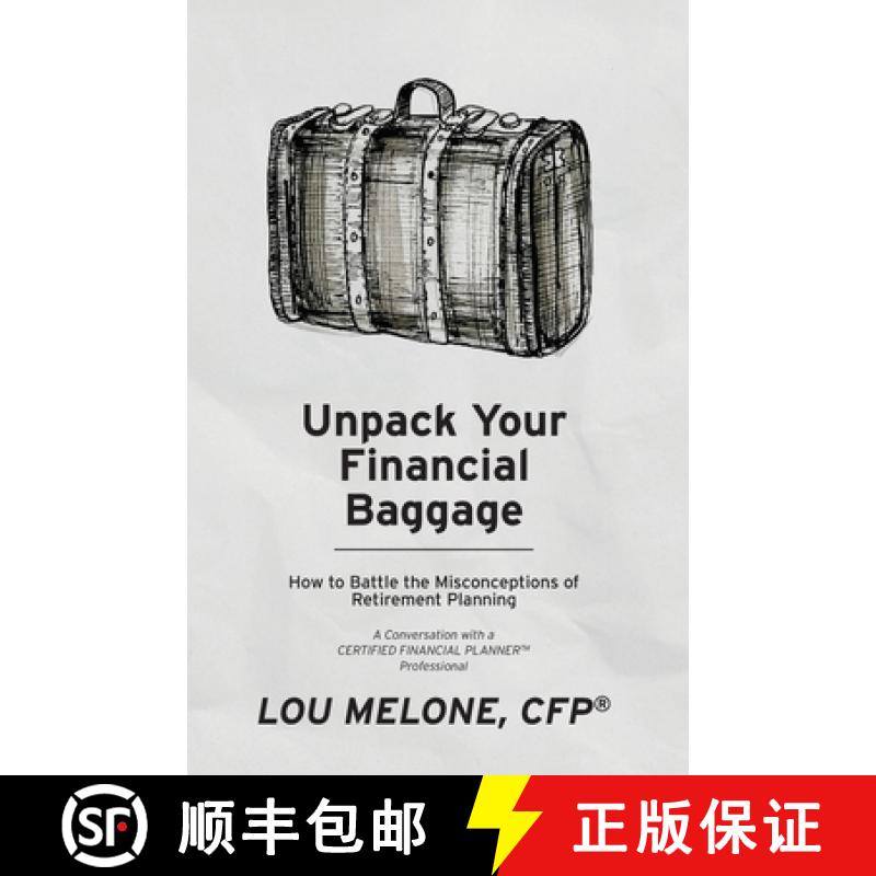 【3-4周达】Unpack Your Financial Baggage: How to Battle the Misconceptions of Retirement Planning [9781948237772]