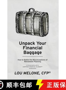 【3-4周达】Unpack Your Financial Baggage: How to Battle the Misconceptions of Retirement Planning [9781948237772]
