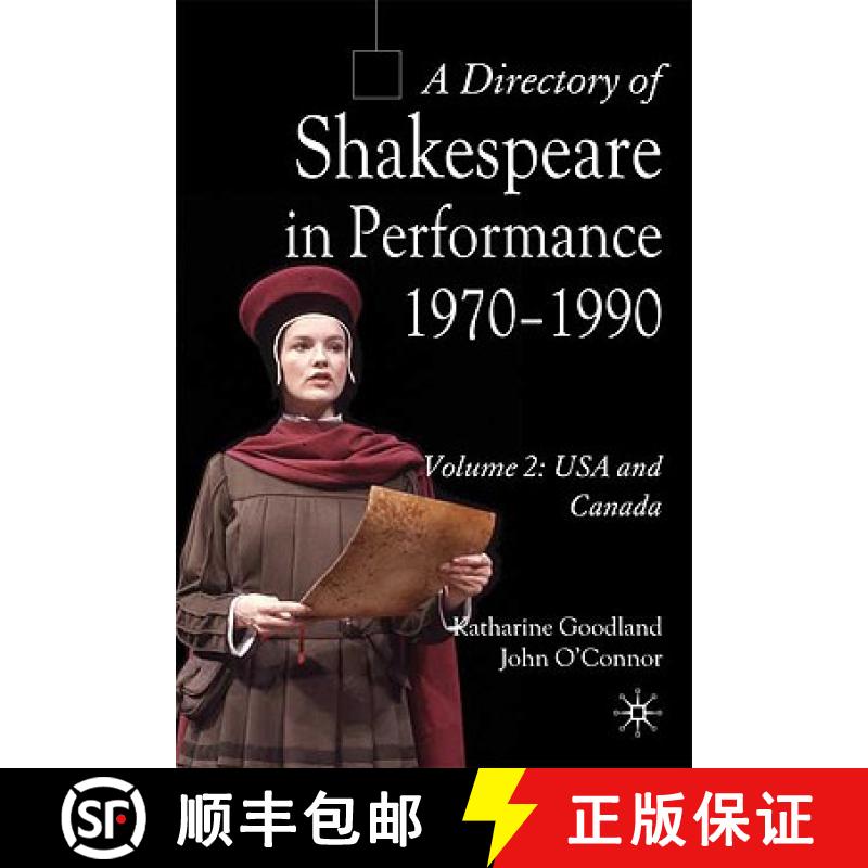 【3-4周达】A Directory of Shakespeare in Performance 1970-1990: Volume 2, USA and Canada [9780230546776]