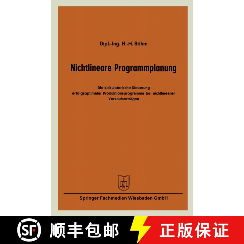 【3-4周达】Nichtlineare Programmplanung : Die kalkulatorische Steuerung erfolgsoptimaler Produktionsp... [9783663125792] - 实物图