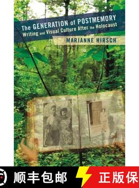 【3-4周达】The Generation of Postmemory: Writing and Visual Culture After the Holocaust [9780231156523]