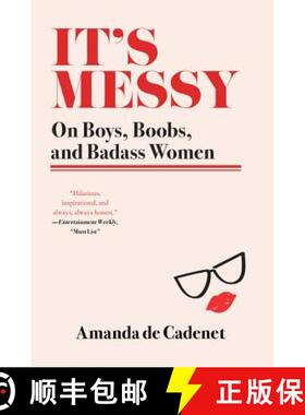 【3-4周达】It's Messy: On Boys, Boobs, and Badass Women [9780062412461]