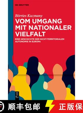 预订 Vom Umgang Mit Nationaler Vielfalt: Eine Geschichte Der Nicht-Territorialen Autonomie in Europa [9783111314433]