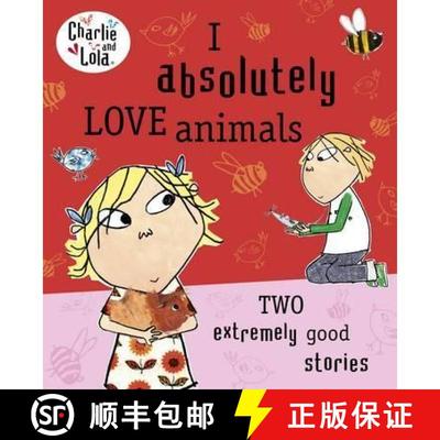 【3-4周达】Charlie and Lola: I Absolutely Love Animals [9780718199166]
