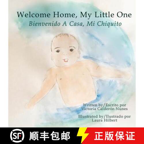 【3-4周达】Welcome home, my little one / Bienvenido a casa, mi chiquito [9781630650254]
