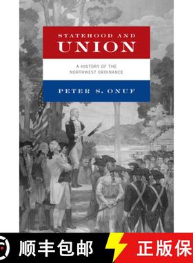 【3-4周达】Statehood and Union: A History of the Northwest Ordinance [9780268105464]
