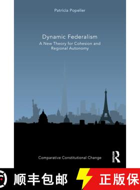 【3-4周达】Dynamic Federalism: A New Theory for Cohesion and Regional Autonomy [9780367652920]