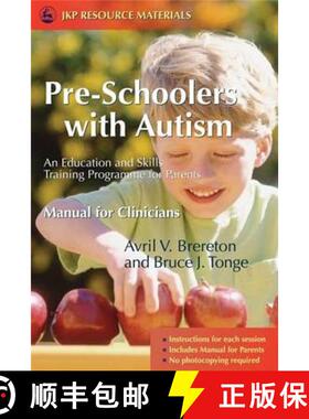 【3-4周达】Pre-Schoolers with Autism: An Education and Skills Training Programme for Parents - Manual... [9781843103417]