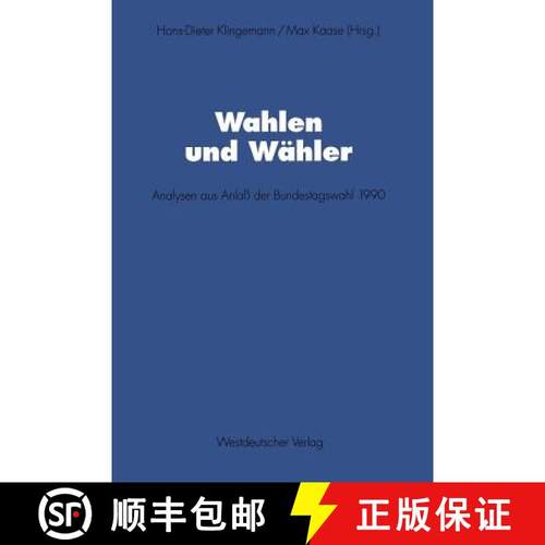 【3-4周达】Wahlen und Wähler : Analysen aus Anlaß der Bundestagswahl 1990 [9783531124520]
