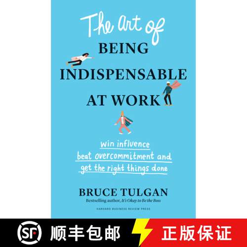 【3-4周达】精装 工作中不可或缺的艺术 The Art of Being Indispensable at Work: Win Influence, Beat Over... [9781633698499]