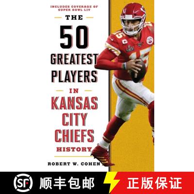 【3-4周达】The 50 Greatest Players in Kansas City Chiefs History [9781493047857]