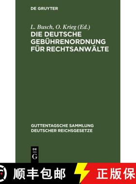 预订 Die Deutsche Gebührenordnung Für Rechtsanwälte: Das Gesetz, Betr. Die Erstattung Von Rechtsan... [9783112675557]