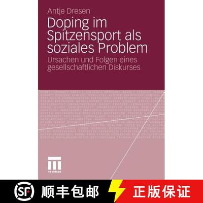【4周达】Doping Im Spitzensport ALS Soziales Problem : Ursachen Und Folgen Eines Gesellschaftlichen D... [9783531176161]
