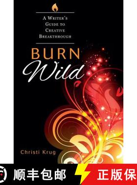 【3-4周达】Burn Wild: A Writer's Guide to Creative Breakthrough [9780615641188]