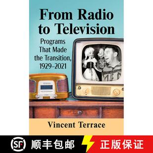 【3-4周达】From Radio to Television : Programs That Made the Transition, 1929-2021 [9781476688367]