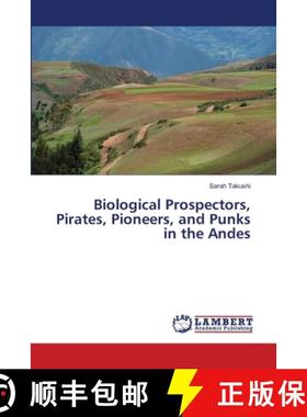 预订 Biological Prospectors, Pirates, Pioneers, and Punks in the Andes [9783659477225]