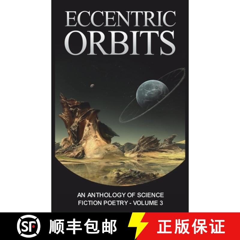 【4周达】Eccentric Orbits: An Anthology of Science Fiction Poetry - Volume 3 [9781989940440]