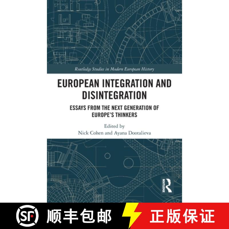 【4周达】European Integration and Disintegration: Essays from the Next Generation of Europe's Thinkers [9781032022048]