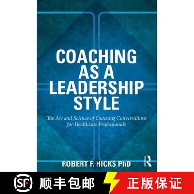【3-4周达】Coaching as a Leadership Style: The Art and Science of Coaching Conversations for Healthca... [9780415528061]