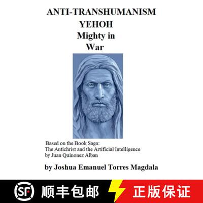 【3-4周达】ANTI-TRANSHUMANISM - YEHOH mighty in War (Based on the Book Saga: The Antichrist and the A... [9798230570943]