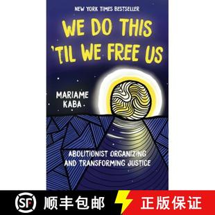 and Justice 3周达 Abolitionist Free Til 9781642594287 Transforming Organizing This