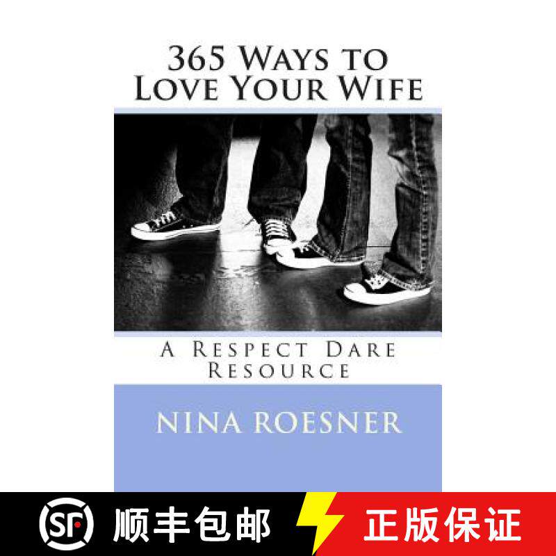预订 365 Ways to Love Your Wife: A Respect Dare Resource [9780692243053]