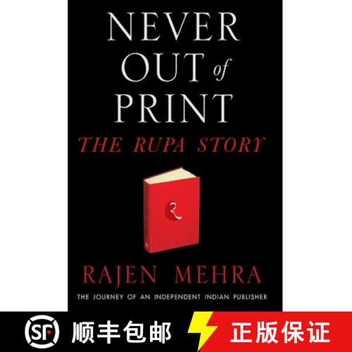 【3-4周达】精装 Never Out of Print: The Rupa Story: The Journey of an Independent Indian Publisher [9789355204196]