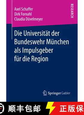 【3-4周达】Die Universitaet der Bundeswehr Muenchen als Impulsgeber fuer die Region (1. Aufl. 2018) (... [9783658200428]